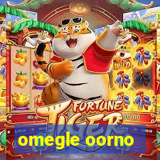 omegle oorno